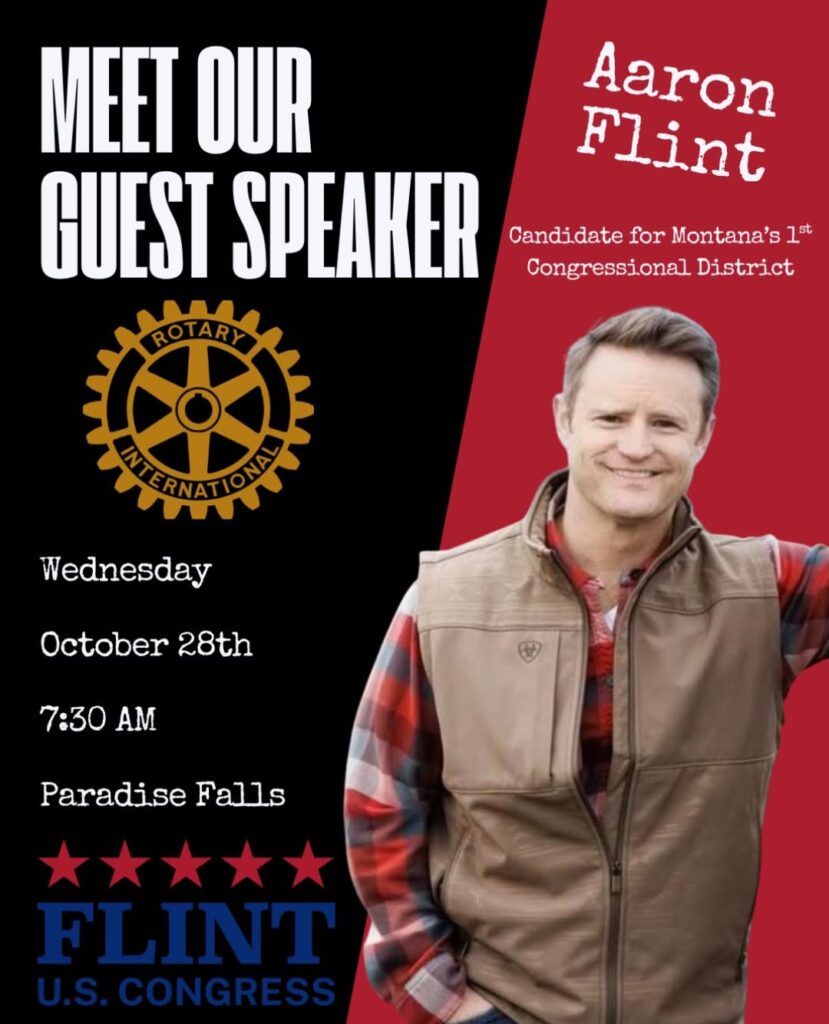 Flyer for Missoula Sunrise Rotary featuring Aaron Flint, candidate for Montana’s 1st Congressional District, October 28 at 7:30 a.m. at Paradise Falls.